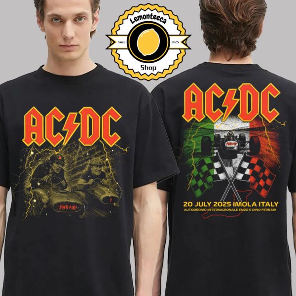 ACDC PWR UP Tour 2025 Imola Event Tee At Autodromo Internazionale Enzo E Dino Ferrari In Imola Italy On July 20 2025 Two Sided Unisex T-Shirt