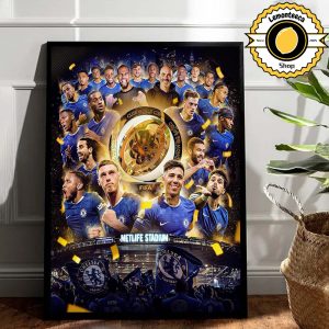 Congrats Chelsea FC Are Champions Of The World FIFA Club World Cup 2025 Home Decor Poster Canvas
