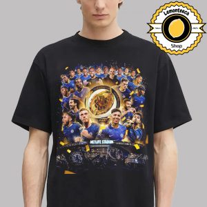 Congrats Chelsea FC Are Champions Of The World FIFA Club World Cup 2025 Unisex T-Shirt
