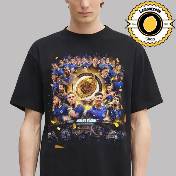 Congrats Chelsea FC Are Champions Of The World FIFA Club World Cup 2025 Unisex T-Shirt