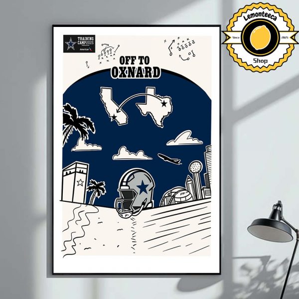 Dallas Cowboys Off To Oxnard NFL Training Camp 2025 Home Decor Poster Canvas