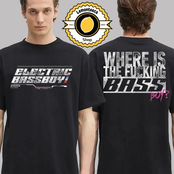Electric Callboy Electric Bassboy Where Is The Fucking Bass Boy Two Sided Unisex T-Shirt
