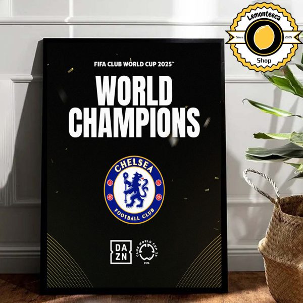 FIFA Club World Cup 2025 World Champions Are Chelsea FC Home Decor Poster Canvas