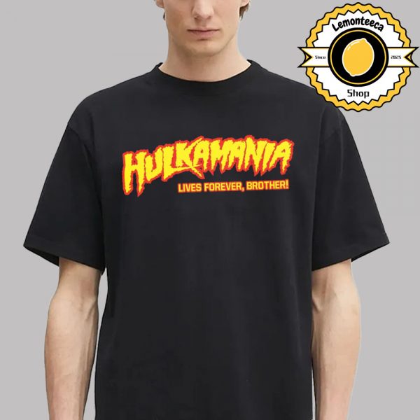 Hulk Hogan Hulkamania Lives Forever Brother Unisex T-Shirt