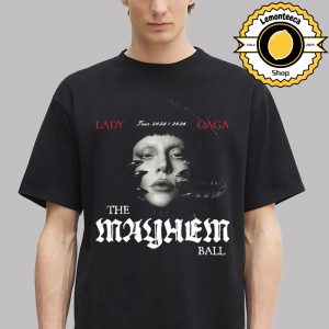 Lady Gaga Mayhem The Ball Tour 2025 2026 Unisex T-Shirt