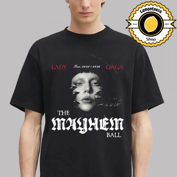 Lady Gaga Mayhem The Ball Tour 2025 2026 Unisex T-Shirt