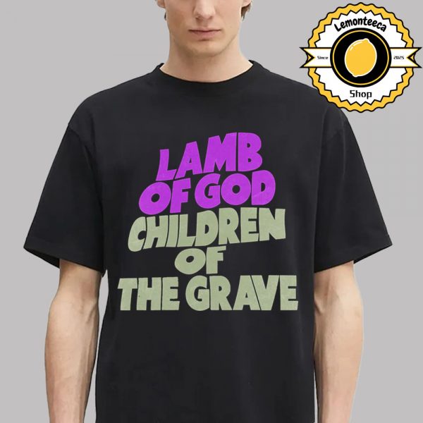 Lamb Of God Children of The Grave Unisex T-Shirt