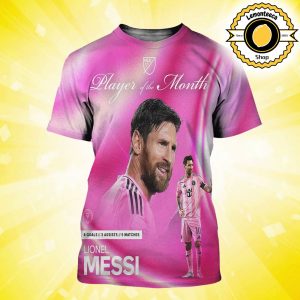 Lionel Messi Inter Miami Are Player Of The Month MLS All Over Print Shirt