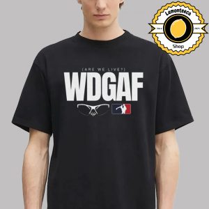 Los Angeles Dodgers Baseball WDGAF Are We Live MLB Unisex T-Shirt
