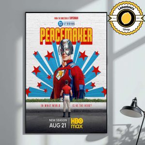 New Poster For Peacemaker Season 2 In What World Is He Hero New Season On August 21 On HBO Max Home Decor Poster Canvas