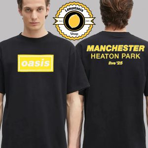 Oasis Live 25 Tour Merch Tee At Heaton Park In Manchester On July 11-20 2025 Two Sided Unisex T-Shirt