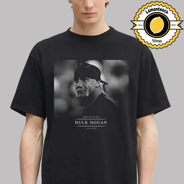 Rest In Peace Hulk Hogan 1953 2025 RIP To The Wrestling Legend Unisex T-Shirt