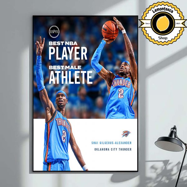 Shai Gilgeous Alexander Oklahoma City Thunder Win ESPYS Best Male Athlete And NBA Player Of The Year Awards 2025 Home Decor Poster Canvas