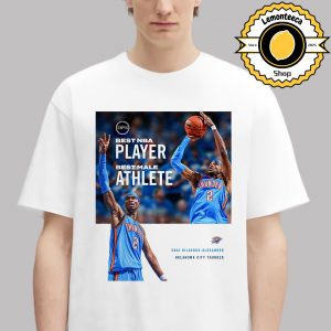 Shai Gilgeous Alexander Oklahoma City Thunder Win ESPYS Best Male Athlete And NBA Player Of The Year Awards 2025 Unisex T-Shirt