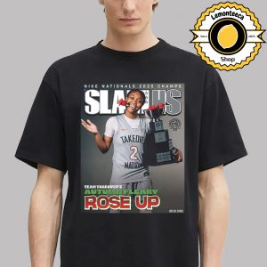SlamHS Cover Nike Nationals 2025 Champs Team Takeover’s Autumn Fleary Rose Up NCAA Unisex T-Shirt