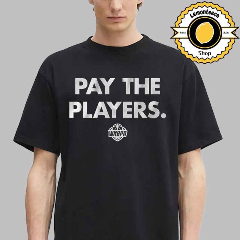 WNBA Pay The Players 2025 Unisex T Shirt