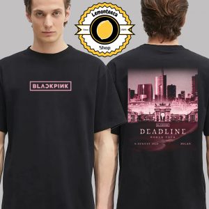 Blackpink Deadline World Tour 2025 Exclusive City Tee Milan Italy At Ippodromo SNAI La Maura On August 6 2025 Two Sided Unisex T-Shirt