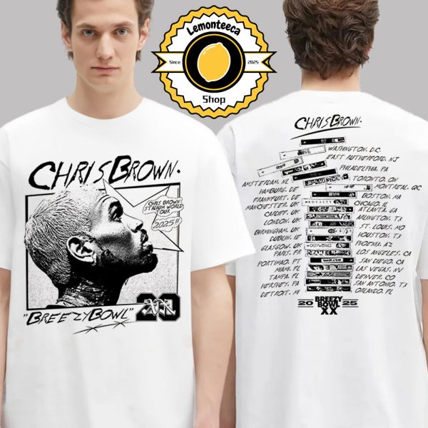 Breezy Bowl XX Chris Brown Stadium World Tour 2025 20 Year Of Chris Brown Merch Tee Breezy Bowl Scribble Schedule Two Sided Unisex T-Shirt