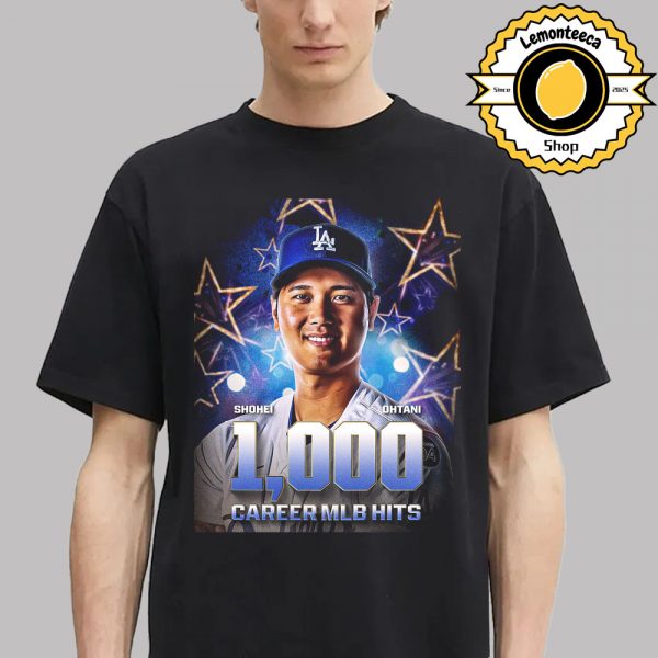 Congratulations To Shohei Ohtani Los Angeles Dodgers Reach 1000 Major League hits MLB 2025 Unisex T-Shirt